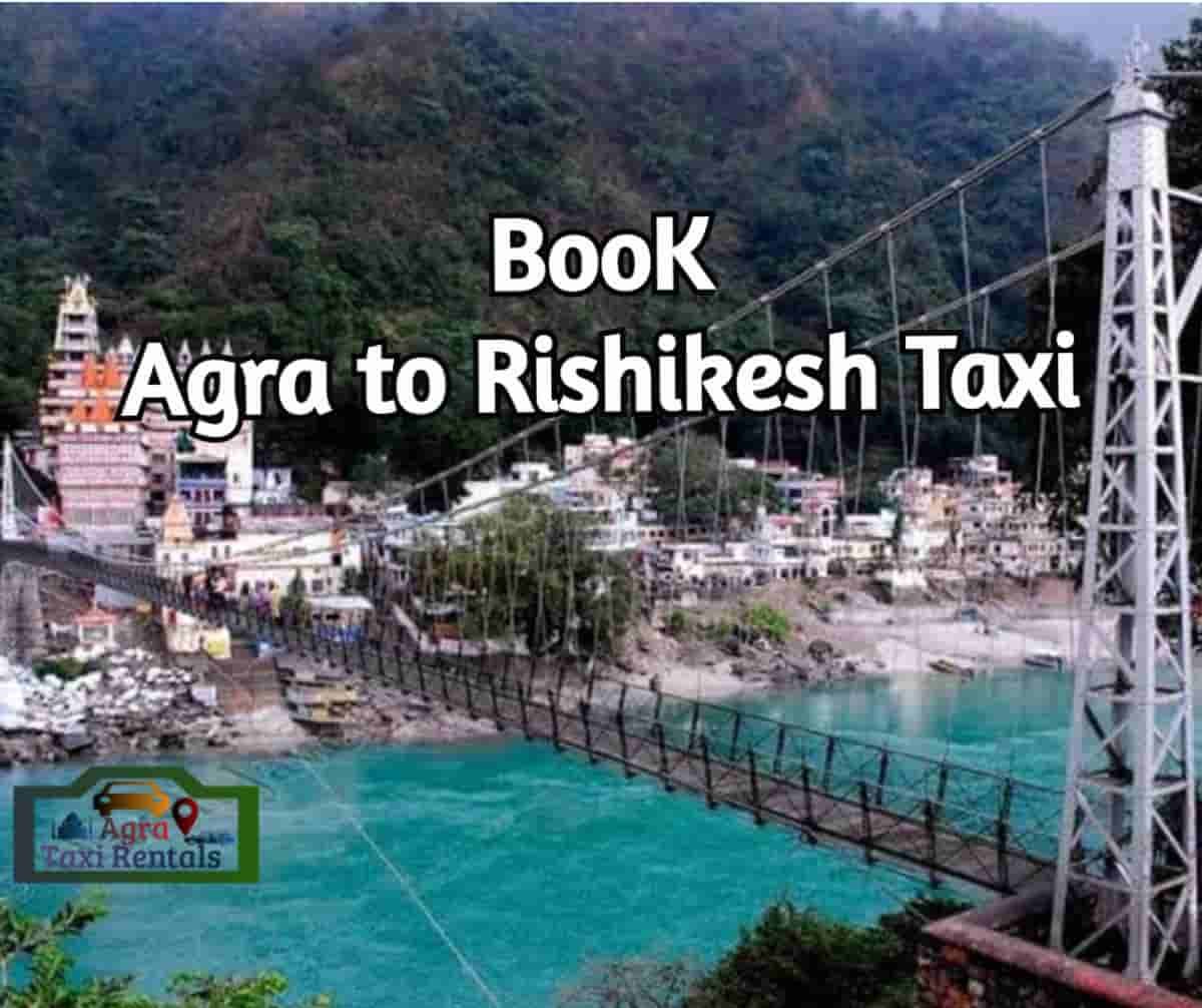 Agra To Rishikesh Taxi